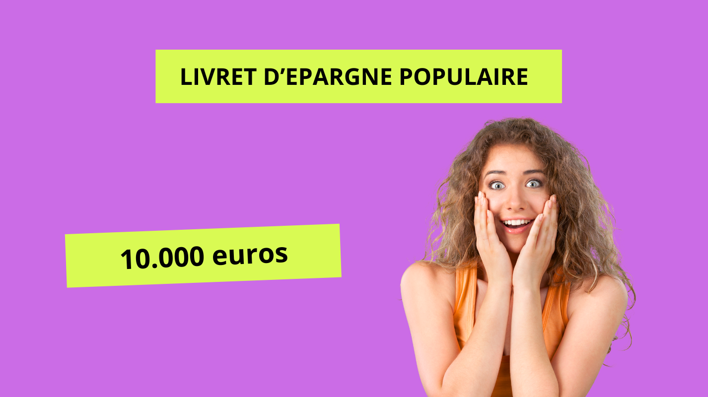 10 000 euros : découvrez la vérité sur le plafond du livret d’épargne populaire depuis le 1ᵉʳ octobre 2023